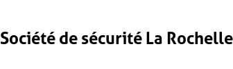 Société de sécurité La Rochelle